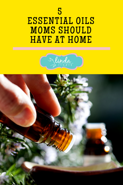 5 Essential Oils Moms Should Have At Home